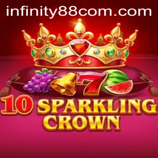 Exploring the Allure of 10SparklingCrown in the INFINITY88 Universe