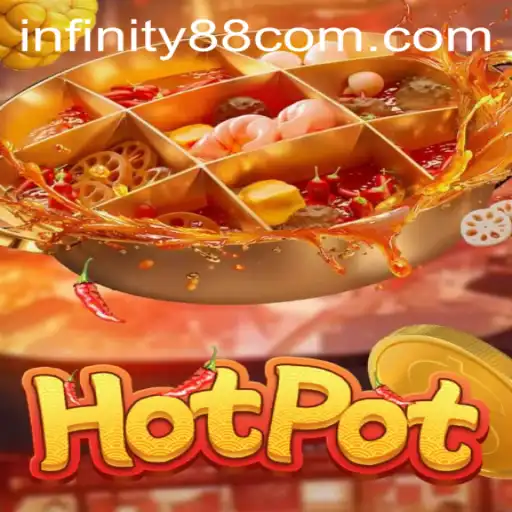 Exploring the Excitement of Hotpot: An Insight into the Thrilling Game of INFINITY88