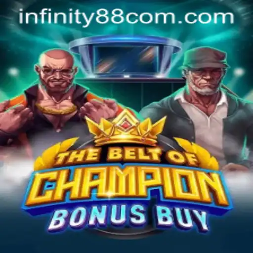 Discover the Exciting World of TheBeltOfChampionBonusBuy with INFINITY88